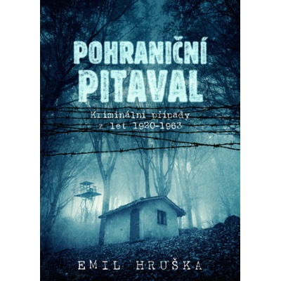 Pohraniční pitaval - Emil Hruška
