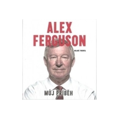 Alex Ferguson Můj příběh