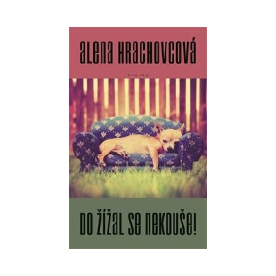 Hrachovcová Alena: Do žížal se nekoušeha