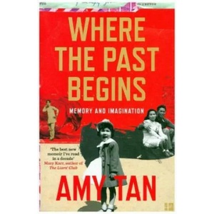Where the Past Begins | Amy Tan (ISBN: 9780007585571)