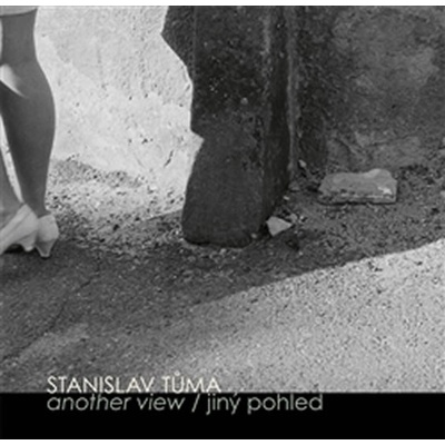 Stanislav Tůma: Jiný pohled - Stanislav Tůma