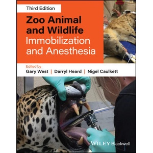 Zoo Animal and Wildlife Immobilization and Anesthe sia (ISBN: 9781119539230)