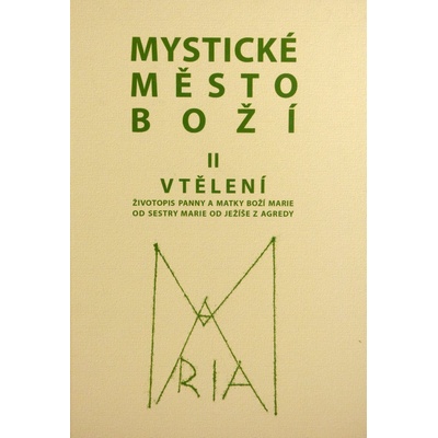 Mystické město Boží II. - Vtělení