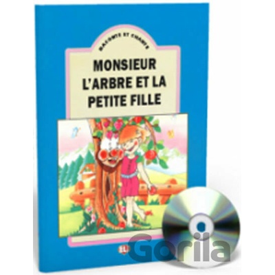 Raconte et Chante: Monsieur l´arbre et la petite fille (Guide pédagogique + Audio CD) - Eli