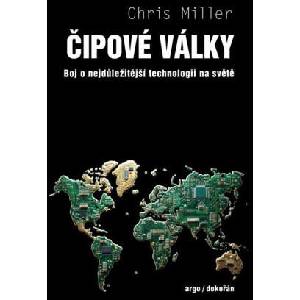 Čipové války - Boj o nejdůležitější technologii na světě | Chris Miller (2024)