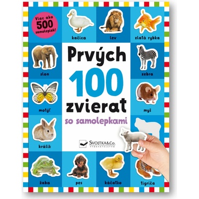 Prvých 100 zvierat so samolepkami - Kimberley Faria, Robyn Newton, Kate Ward