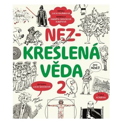 Nezkreslená věda 2 - Kajánková Lucia, Šavlíková Lucie
