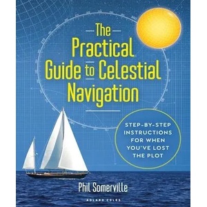 Practical Guide to Celestial Navigation | Somerville, Phil (ISBN: 9781472987587)
