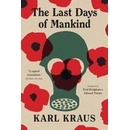 The Last Days of Mankind: The Complete Text Kraus Karl