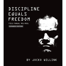 Discipline Equals Freedom: Field Manual