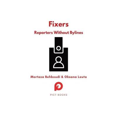 Fixers | Oksana Leuta, Evrim Emir-Sayers