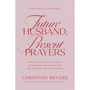Future Husband, Present Prayers (ISBN: 9781400351732)