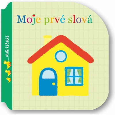 Moje prvé slová Malé káčatká