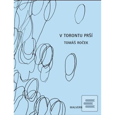 V Torontu prší - Tomáš Roček