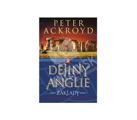 Dějiny Anglie - Peter Ackroyd