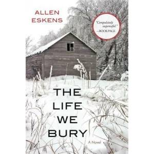 Life We Bury | Allen Eskens (2014)