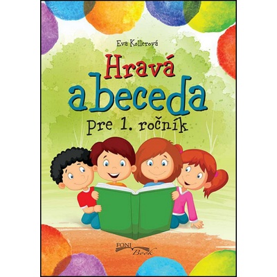 Hravá abeceda pre 1. ročník Eva Kollerová