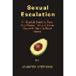 Independently published Sexual Escalation | JENNIFER STEPHENS