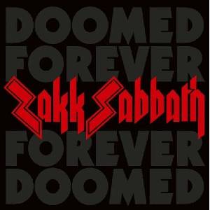 Zakk Sabbath - Doomed Forever Forever Doomed (2 CD) (0884388879065)