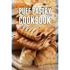 Puff Pastry Cookbook: Top 50 Most Delicious Puff Pastry Recipes | Julie Hatfield (ISBN: 9781523801725)