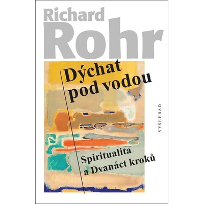 Dýchat pod vodou - Richard Rohr