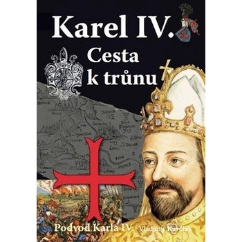 Karel IV. Cesta k trůnu