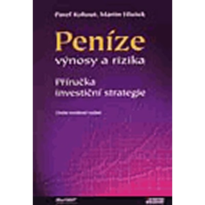 PENÍZE - VÝNOSY A RIZIKA