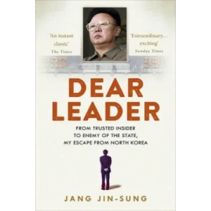 Dear Leader | Jang Jin-Sung (2014)