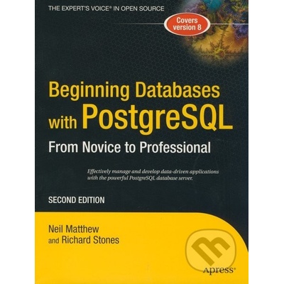 Beginning Databases with PostgreSQL: From Novice to Professional Stones RichardPaperback