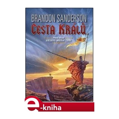 Cesta králů. Archiv Bouřné záře 1. - Brandon Sanderson
