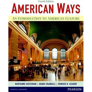 American Ways: An Introduction to American Culture | Edward N. Kearny, Joann Crandall, Maryanne Datesman (ISBN: 9780133047028)