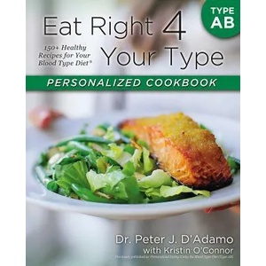 Eat Right 4 Your Type Personalized Cookbook | Peter J. D'Adamo, Kristin O'connor (ISBN: 9780425269466)