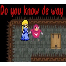 Do you know de way