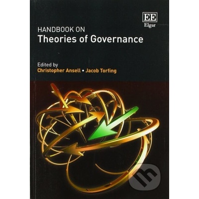 Handbook on Theories of Governance - Christopher Ansell, Jacob Torfing