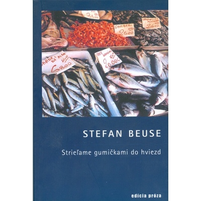 Strieľame gumičkami do hviezd - Stefan Beuse