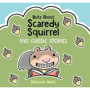 Nuts about Scaredy Squirrel (ISBN: 9781525313691)
