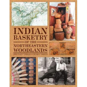 Indian Basketry of the Northeastern Woodlands | William A. Turnbaugh (ISBN: 9780764347290)