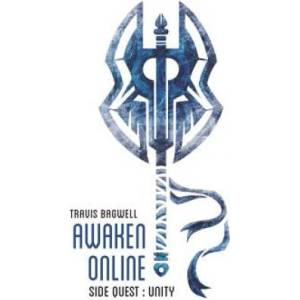 Awaken Online: Unity | Travis Bagwell (ISBN: 9781073113811)