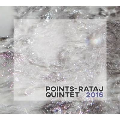 Points-Rataj Quintet - Points-Rataj Quintet 2016 CD