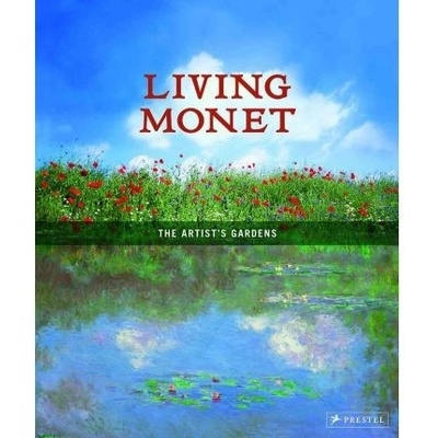 Living Monet: The Artist`s Garden