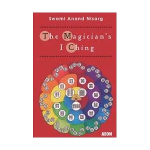 The Magician's I Ching | Swami Anand Nisarg (ISBN: 9781904658658)