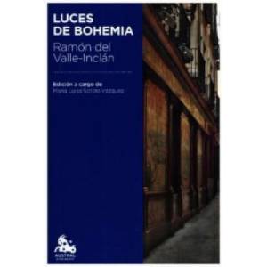 Luces de bohemia | RAMON DEL VALLE-INCLAN (ISBN: 9788467047035)