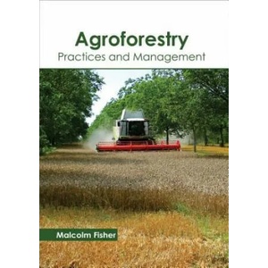 Agroforestry: Practices and Management | Malcolm Fisher (ISBN: 9781632397959)
