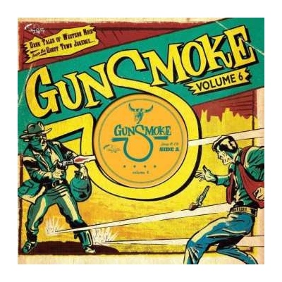 EP Various - Gunsmoke Volume 6 - Dark Tales Of Western Noir From The Ghost Town Jukebox LTD