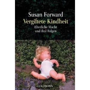 Vergiftete Kindheit | Susan Forward (ISBN: 9783442124428)