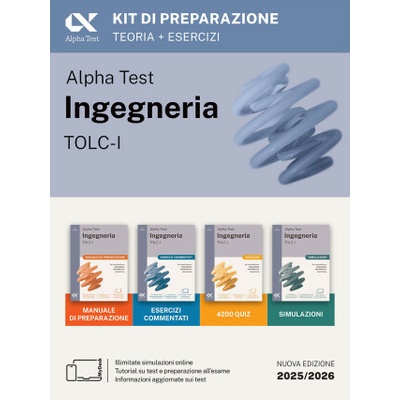 Alpha Test. Ingegneria. TOLC-I. Kit di preparazione. Per l’ammissione a Ingegneria, Informatica e Statistica. Ediz. MyDesk