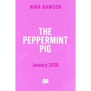 Peppermint Pig | Nina Bawden (ISBN: 9781035082759)