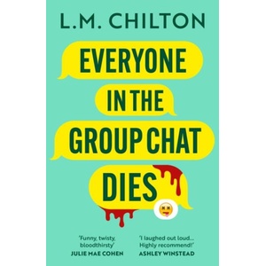 Everyone in the Group Chat Dies (ISBN: 9781837930319)