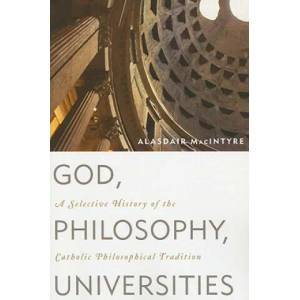 God, Philosophy, Universities | Alasdair MacIntyre (ISBN: 9780742544307)