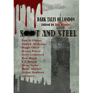 Soot And Steel | Reggie Oliver, Paul Di Filippo, Ian Whates (ISBN: 9781912950386)